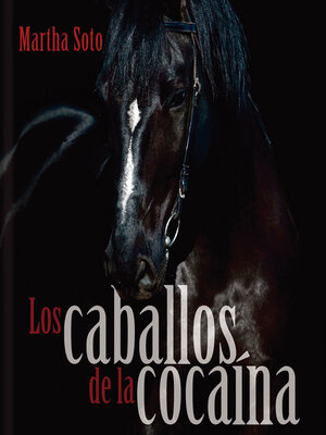 cover image of Los caballos de la cocaína